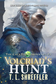 Title: Volcrian's Hunt (Cat's Eye Chronicles Series #3), Author: Lindajay Geldens