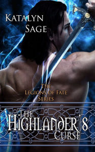 Title: The Highlander's Curse, Author: Katalyn Sage