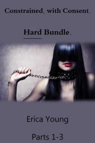 Title: Constrained, with Consent. Hard Bundle., Author: Erica Young