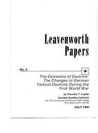 Title: The Dynamics of Doctrine: The Changes in German Tactical Doctrine During the First World War, Author: Timothy Lupfer