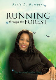 Title: Running through the Forest, Author: Rosie L. Bumpers