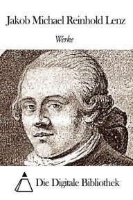 Title: Werke von Jakob Michael Reinhold Lenz, Author: Jakob Michael Reinhold Lenz