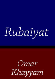 Title: Omar Khayyam Rubaiyat, Author: Omar Khayyam