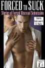 Forced to Suck: Stories of Forced Bisexual Submission