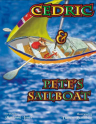 Title: Cedric & Pete's Sailboat, Author: Marianne Jones