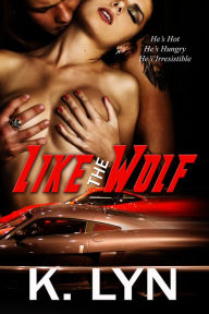 Title: Like the Wolf, Author: K. Lyn