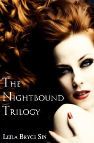 Title: The Nightbound Trilogy, Author: Leila Bryce Sin