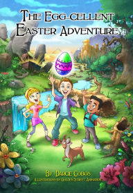 Title: The Egg-cellent Easter Adventure, Author: Darcie Cobos