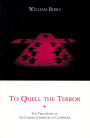 To Quell the Terror: The Mystery of the Vocation of the Sixteen Carmelites of Compiègne Guillotined July 17, 1794