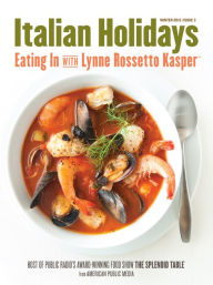 Title: Italian Holidays: Eating In with Lynne Rossetto Kasper, Issue 3, Author: Lynne Rossetto Kasper
