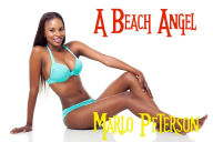 Title: A Beach Angel (Interracial BW/WM Billionaire Erotic Romance), Author: Marlo Peterson