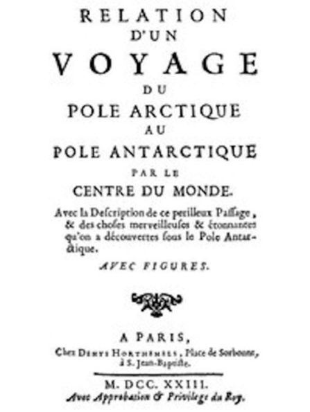 Relation d'un voyage du Pole Arctique au Pole Antarctique par le centre du monde (Illustrated)