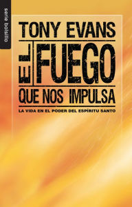 Title: El fuego que nos impulsa, Author: Tony Evans