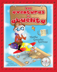 Title: Las aventuras de abuelita, Author: Martha Gonzalez Rovirosa