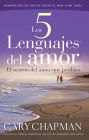 Los 5 lenguajes del amor: El secreto del amor que perdura / The Five Love Languages