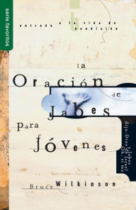 Title: La oracion de Jabes para jovenes, Author: Bruce Wilkinson