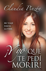 Title: Y yo que te pedi morir, Author: Stormie Omartian