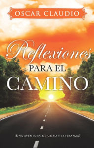 Title: Reflexiones para el camino, Author: Oscar Claudio