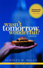 Wasn't Tomorrow Wonderful? A Memoir