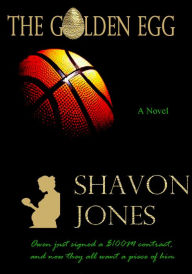 Title: The Golden Egg, Author: Shavon Jones