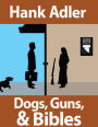 Dogs, Guns, And Bibles