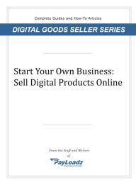 Title: Start Your Own Business: Sell Digital Products Online, Author: Shannon Sofield