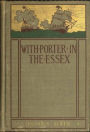 With Porter in the Essex (Illustrated)