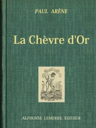 Title: La Chèvre d'Or (Illustrated), Author: Paul Arène