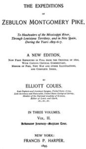 Title: The Expeditions of Zebulon Montgomery Pike, Volume II (of 3), Author: Elliott Coues