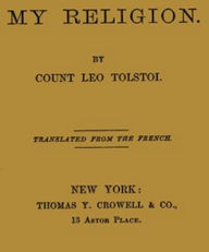 Title: My Religion, Author: Leo Tolstoy