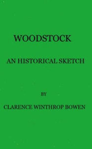 Title: Woodstock, Author: Clarence Winthrop Bowen