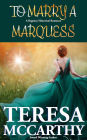 To Marry A Marquess: A Regency Historical Romance