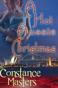 Title: A Hot Aussie Christmas, Author: Constance Masters