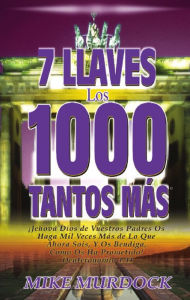 Title: 7 Llaves Los 1000 Tantos Más, Author: Mike Murdock