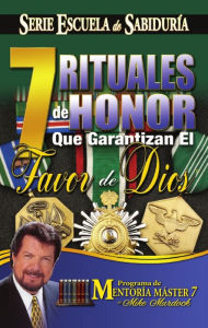 Title: 7 Rituales De Honor Que Garantizan El Favor de Dios, Author: Mike Murdock