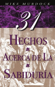 Title: 31 Hechos Acerca de La Sabiduría, Author: Mike Murdock