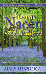 Title: Donde Nacen Los Milagros, Author: Mike Murdock