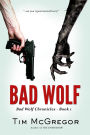 Bad Wolf (Bad Wolf Chronicles, #1)