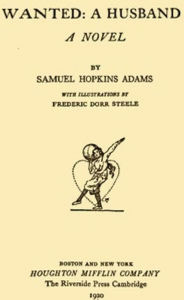 Title: Wanted: A Husband (Illustrated), Author: Samuel Hopkins Adams
