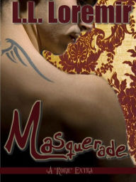 Title: Masquerade (a sexy short), Author: L.L. Loremir