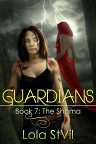Title: Guardians: The Shoma (Book 7), Author: Lola StVil