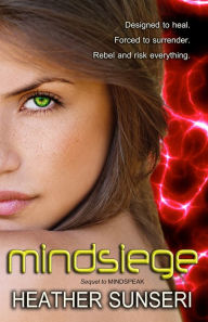 Title: Mindsiege (Mindspeak series, Book #2), Author: Heather Sunseri