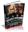 Mass Muscle Building In Minutes