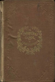 Title: A Christmas Carol in Prose; Being a Ghost Story of Christmas (Illustrated), Author: Charles Dickens