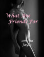 What Are Friends For (Friends With Benefits)