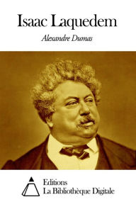 Title: Isaac Laquedem, Author: Alexandre Dumas