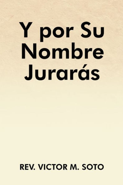 Y por Su Nombre Jurarás