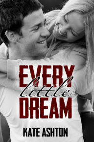 Title: Every Little Dream, Author: Kate Ashton