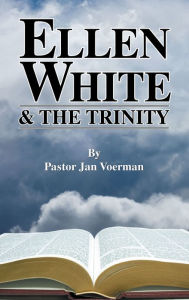 Title: Ellen White and the Trinity, Author: Jan Voerman