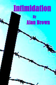 Title: Intimidation, Author: Alan Brown